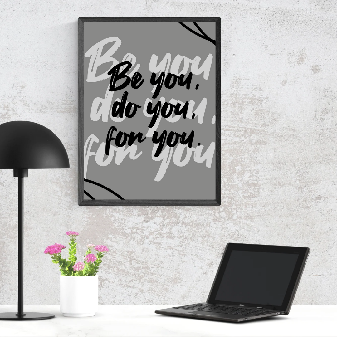 Be You Do You For You Poster Wall Art