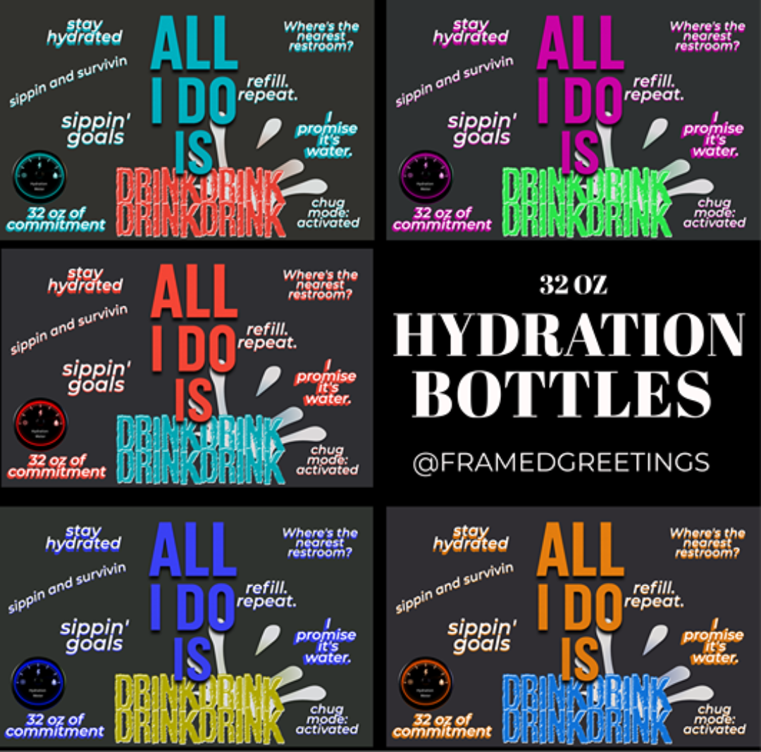 All I Do Is Drink – 32 oz Hydration Bottle with Attitude