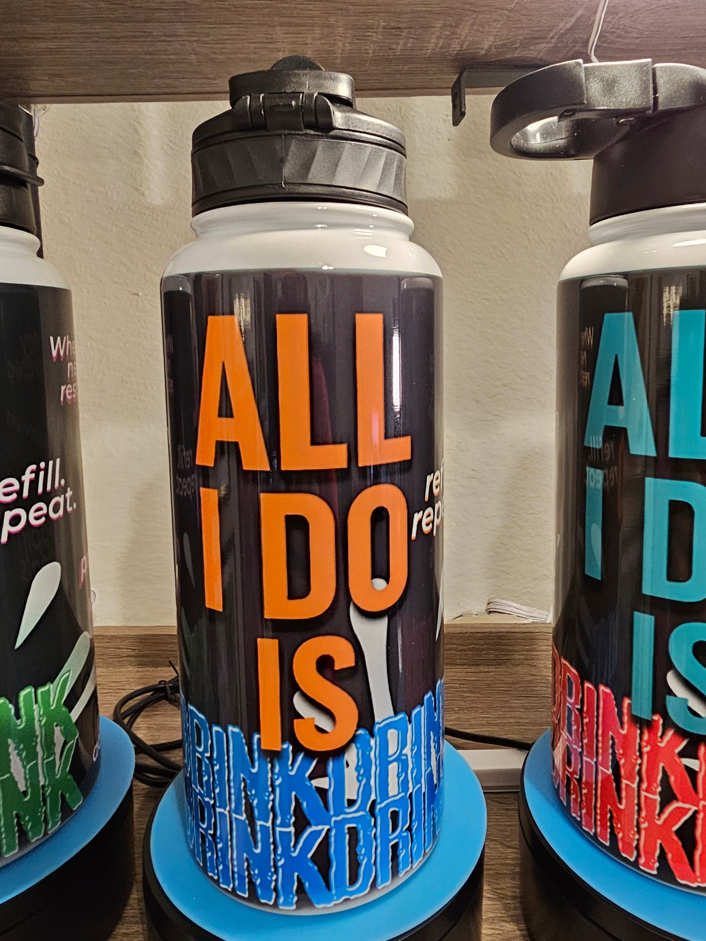 All I Do Is Drink – 32 oz Hydration Bottle with Attitude