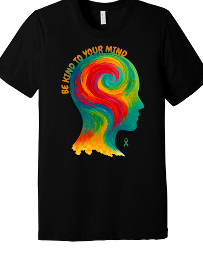 Be Kind to Your Mind T-Shirt – Mental Health Awareness Graphic Tee | Unisex