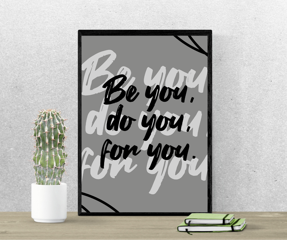 Be You Do You For You Poster Wall Art