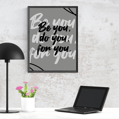 Be You Do You For You Poster Wall Art