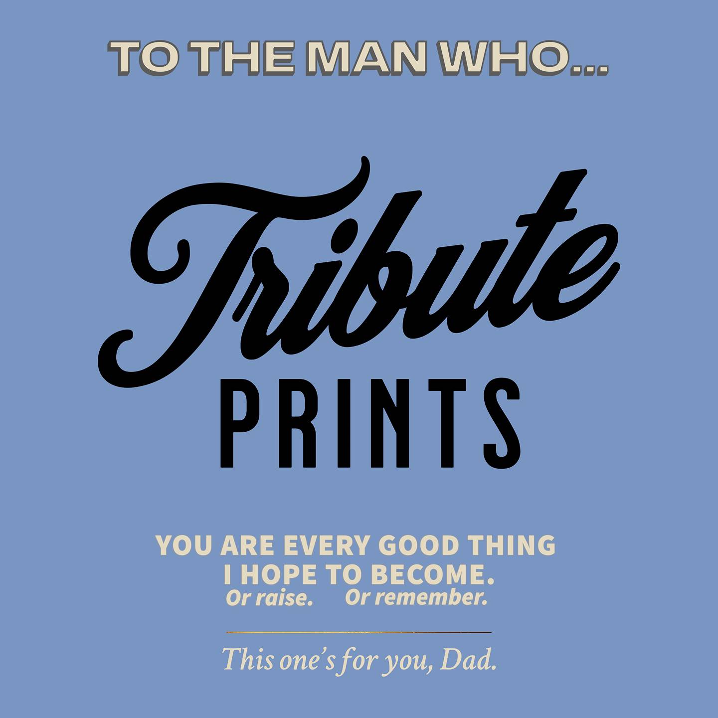 The Man Who… Tribute Print