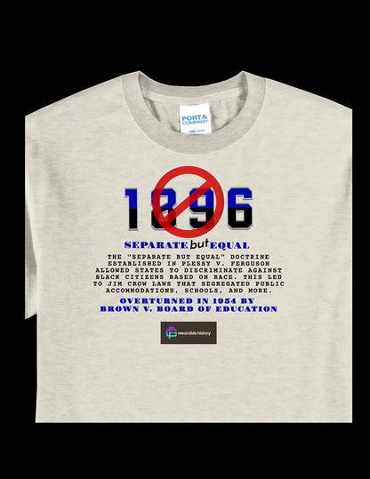 [FRONT] 1896 - Plessy v. Ferguson T-Shirt - Framed Greetings