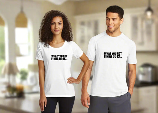 What You Not Finna Do Is Short Sleeve Tee Framed Greetings