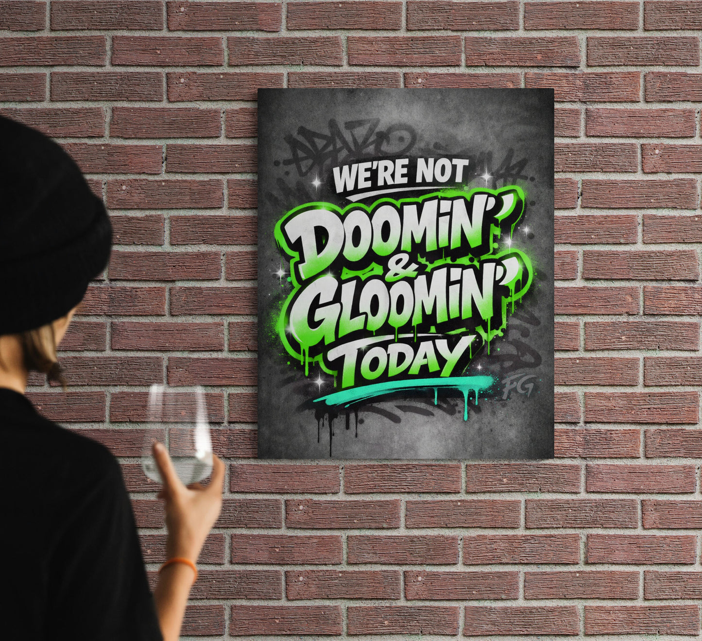 We’re Not Doomin’ & Gloomin’ Today