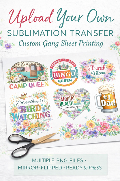 Upload Your Own Sublimation Transfer – Custom Gang Sheet Printing